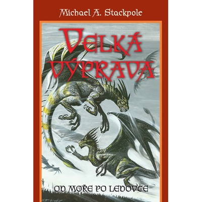 Velká výprava - Michael A. Stackpole