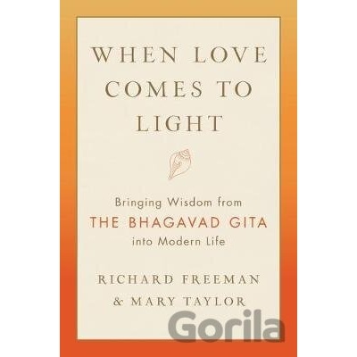 When Love Comes to Light - Richard Freeman , Mary Tyler