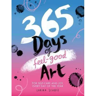365 Days of Feel-good Art | Lorna Scobie