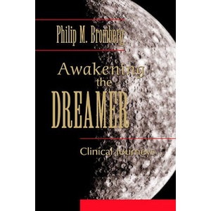 Awakening the Dreamer | Philip M Bromberg (2010)