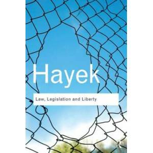 Law, Legislation and Liberty | F A Hayek (2012)