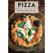 Pizza: The Ultimate Cookbook Featuring More Than 300 Recipes Italian Cooking, Neapolitan Pizzas, Gifts for Foodies, Cookbook Caracciolo Barbara