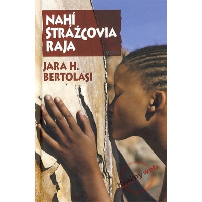 Nahí strážcovia raja - Jara H. Bertolasi
