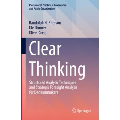 Clear Thinking | Randolph H. Pherson, Ole Donner, Oliver Gnad