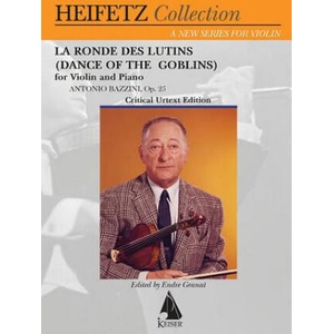 La Ronde Des Lutins (Dance of the Goblins) Op. 28: Violin and Piano | Antonio Bazzini, Endre Granat, Jascha Heifetz (ISBN: 9781581060881)