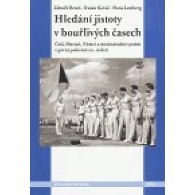 Hledání jistoty v bouřlivých časech - Zdeněk Beneš, Dušan Kováč, Hans Lemberg