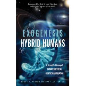 Exogenesis: Hybrid Humans | Daniella Fenton, Erich von Däniken (ISBN: 9781632651747)