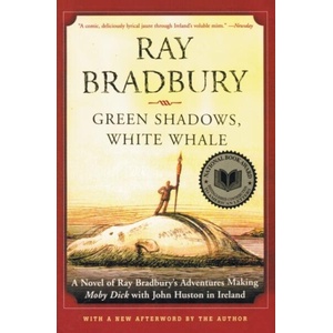 Green Shadows, White Whale | Ray Bradbury (ISBN: 9780380789665)