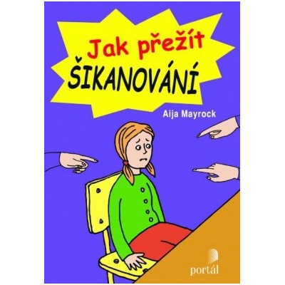Jak přežít šikanování - Aija Mayrock