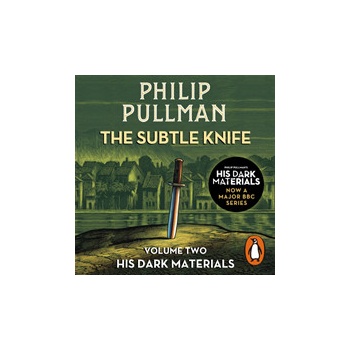 Subtle Knife: His Dark Materials 2 Pullman Philip
