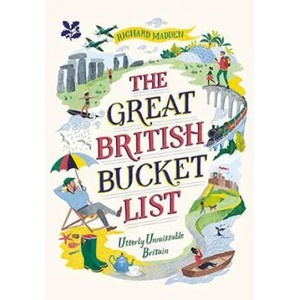 Great British Bucket List | Richard Madden (ISBN: 9781911358732)