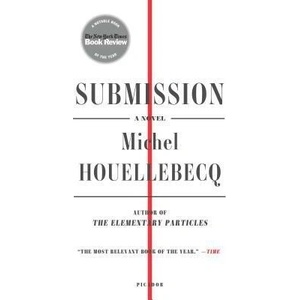 SUBMISSION | Michel Houellebecq, Lorin Stein (ISBN: 9781250097347)