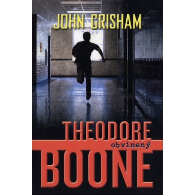 Theodore Boone: Obvinený - John Grisham