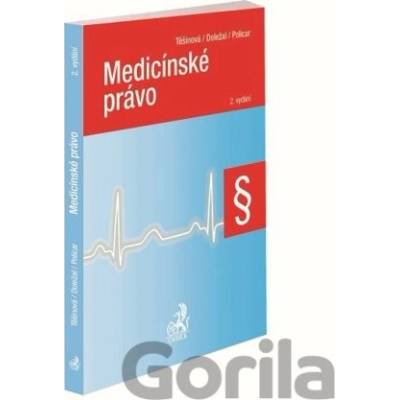 Medicínské právo, 2. vydání - Jolana Těšinová