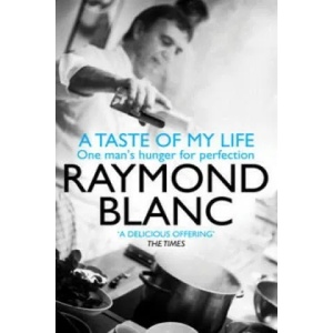 Taste of My Life | Raymond Blanc (2009)