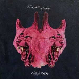 Josh Pyke - Kingdom Within (CD) (5026854864174)