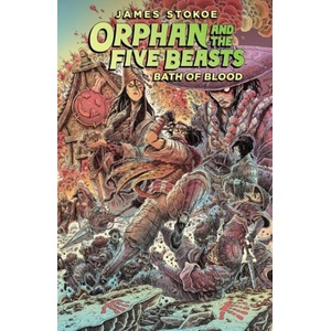 Orphan and the Five Beasts Volume 2: Bath of Blood (ISBN: 9781506749365)