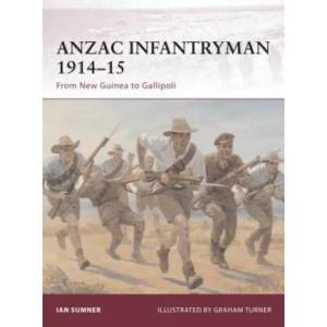 ANZAC Infantryman 1914-15 | Ian Sumner (2011)