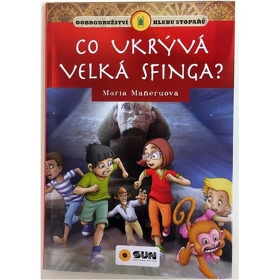 Co ukrývá velká sfinga - Klub stopařů NAKLADATELSTVÍ SUN s.r.o.