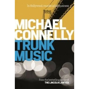 Trunk Music | Michael Connelly (ISBN: 9781409156949)