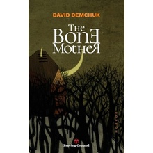 The Bone Mother Demchuk David