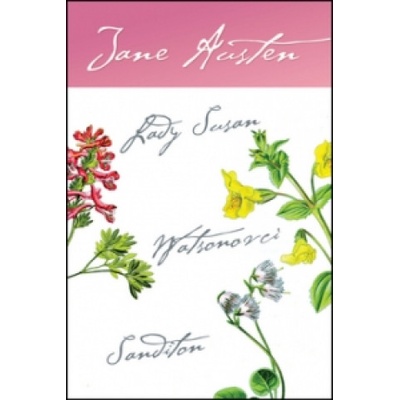 Lady Susan, Watsonovci, Sanditon | Jane Austenová