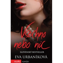 Všechno nebo nic - Eva Urbaníková