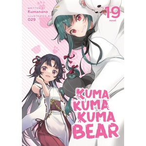 Kuma Kuma Kuma Bear (Light Novel) Vol. 19 | 029 (2024)