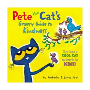 Pete the Cat's Groovy Guide to Kindness | Kimberly Dean, James Dean (2020)