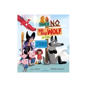 There Is No Big Bad Wolf In This Story | Lou Carter (ISBN: 9781526608161)