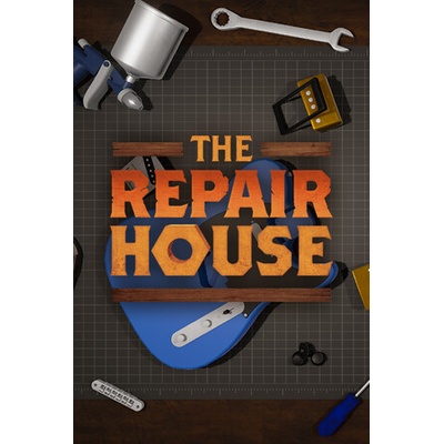 The Repair House: Restoration Sim