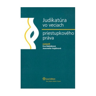 Judikatúra vo veciach priestupkov.práva - Jeannette Haidinová; Eva Babiaková