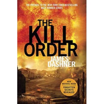 Maze Runner - The Kill Order - Dashner, James