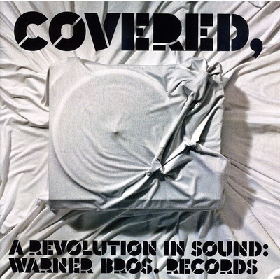 Covered - A Revolution In Sound - Warner Bros. Records - Covered - A Revolution in Sound - Warner Bros / Var CD