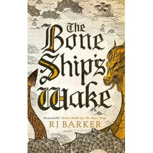 Bone Ship's Wake (ISBN: 9780356511863)