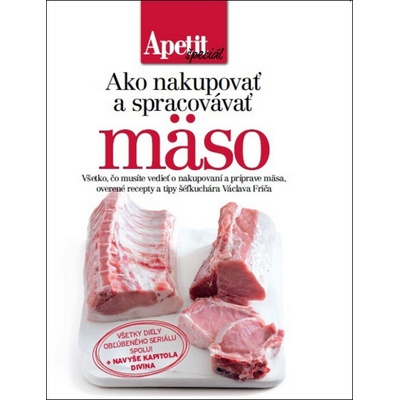 Apetit - Ako nakupovať a spracovávať mäso - Kolektív