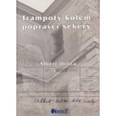 Trampoty kolem popravčí sekery - Albert Orlita