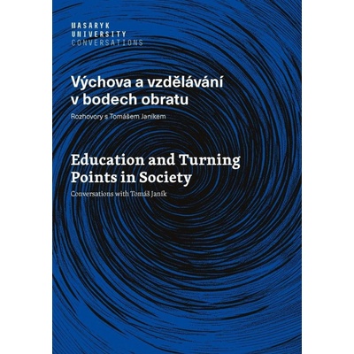 Výchova a vzdělávání v bodech obratu - Rozhovory s Tomášem Janíkem - Petr Najvar