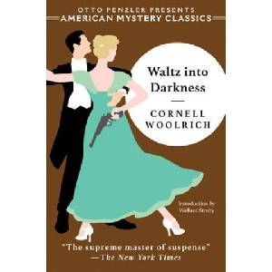 Waltz into Darkness | Wallace Stroby, Cornell Woolrich (ISBN: 9781613161517)