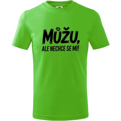 Můžu, ale nechce se mi tričko dětské bavlněné Apple Green