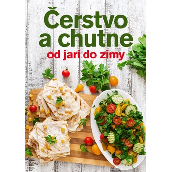 Čerstvo a chutne od jari do zimy
