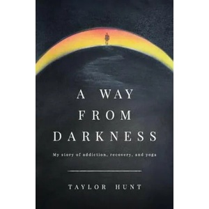 A Way from Darkness | Taylor Hunt (ISBN: 9780692638392)