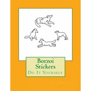 Borzoi Stickers: Do It Yourself | Gail Forsyth (ISBN: 9781537608549)