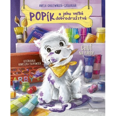 Popík a jeho veľké dobrodružstvá 2: Chuť na farby - Aniela Cholewińska-Szkolik,Agnieszka Filipowska
