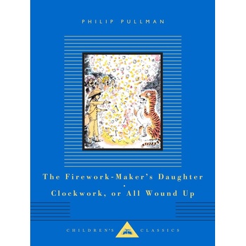 The Firework-Maker's Daughter, Clockwork, or All Wound Up - Philip Pullman