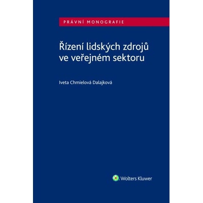 Řízení lidských zdrojů ve veřejném sektoru - Chmielová Dalajková Iveta