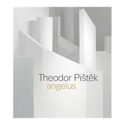 Theodor Pištěk - Angelus – Martin Dostál, Michal Novotný, Tereza Petišková, Jiří Šetlík, Pavel Vančát