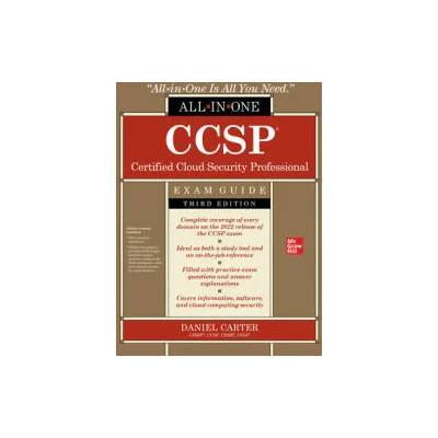 CCSP Certified Cloud Security Professional All-in-One Exam Guide, Third Edition | Carter, Daniel