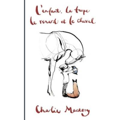 L'enfant, la taupe, le renard et le cheval | Laurent Beccaria