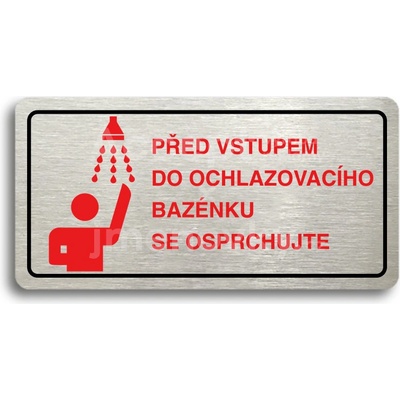 ACCEPT Piktogram PŘED VSTUPEM DO OCHLAZOVACÍHO BAZÉNKU SE OSPRCHUJTE - stříbrná tabulka - barevný tisk